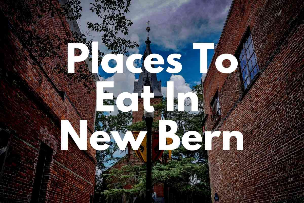 What Restaurants are in New Bern, North Carolina?