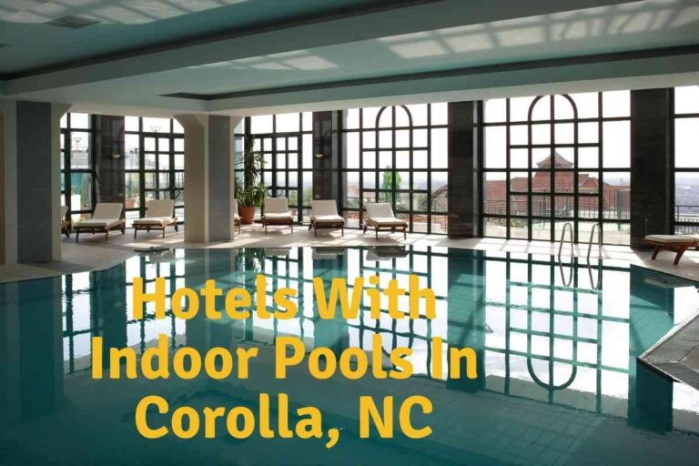 Top Hotels with An Indoor Pool Near Corolla, North Carolina