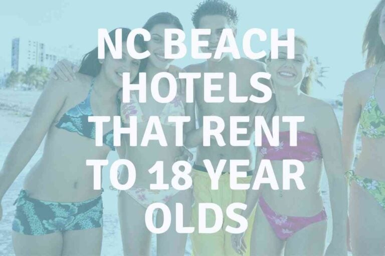 North Carolina Beach Hotels That Rent To 18 Year Olds