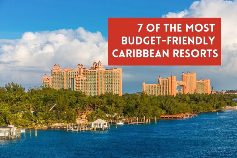 7 of the Most Budget-Friendly Caribbean Resorts