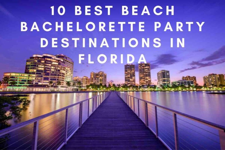 10 Best Beach Bachelorette Party Destinations In Florida