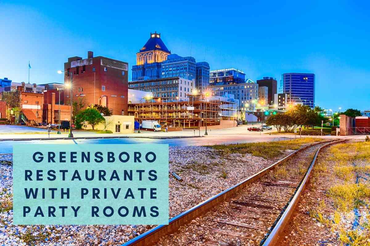 4 Greensboro Restaurants With Private Party Rooms