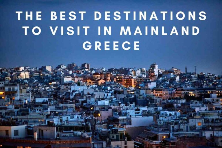 7 of the Best Places to Visit in Mainland Greece