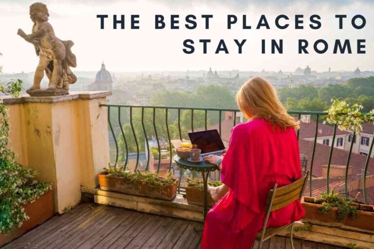 7 of the Best Places to Stay in Rome, Italy [With Pictures!]
