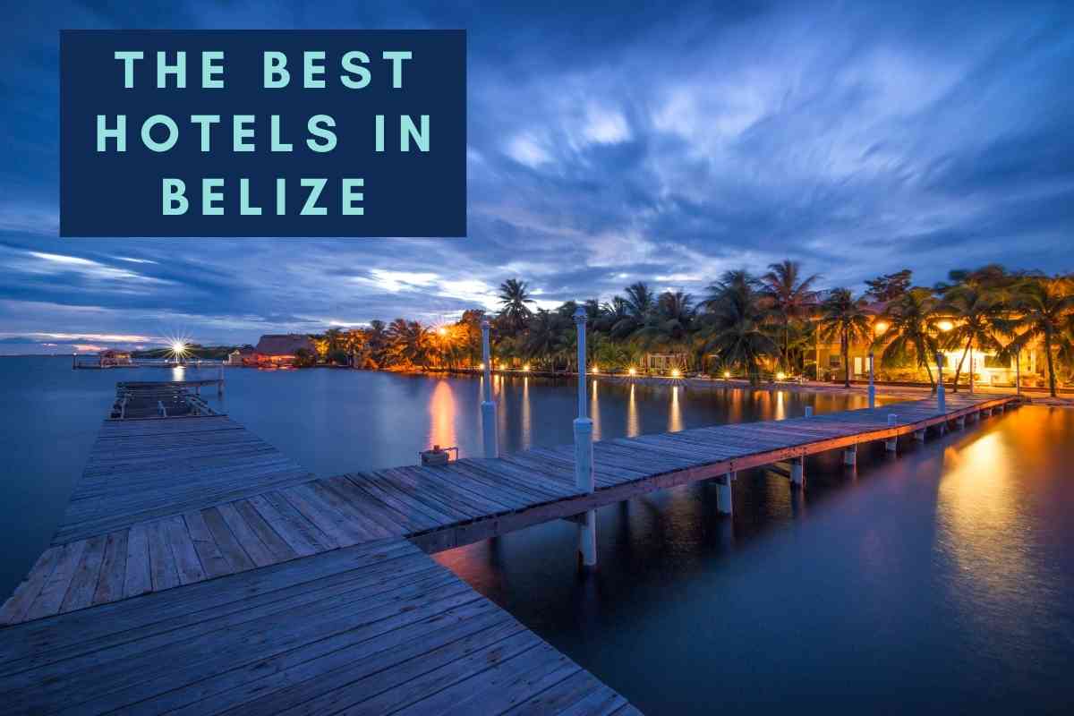 Best Hotels In Belize 1