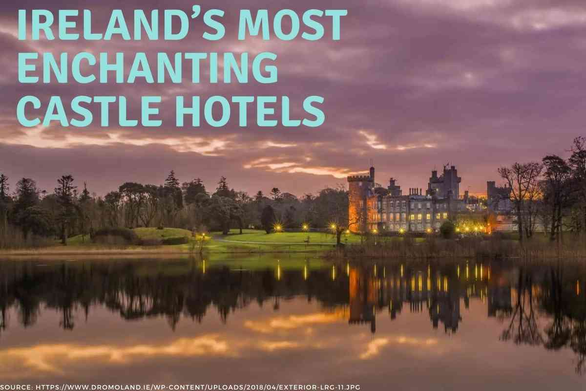 Castle Hotels Ireland 3 1
