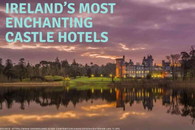 6 Of Ireland’s Most Enchanting Castle Hotels
