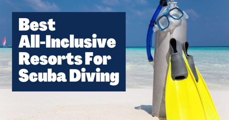 The 9 Best All-Inclusive Resorts with Scuba Diving